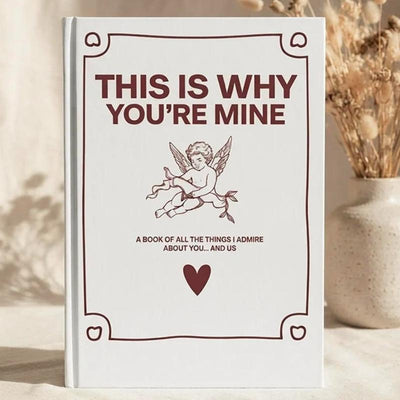 This Is Why You’re Mine™ – Romantic Love Journal | 70+ Guided Prompts for Couples, Anniversary & Relationship Memories