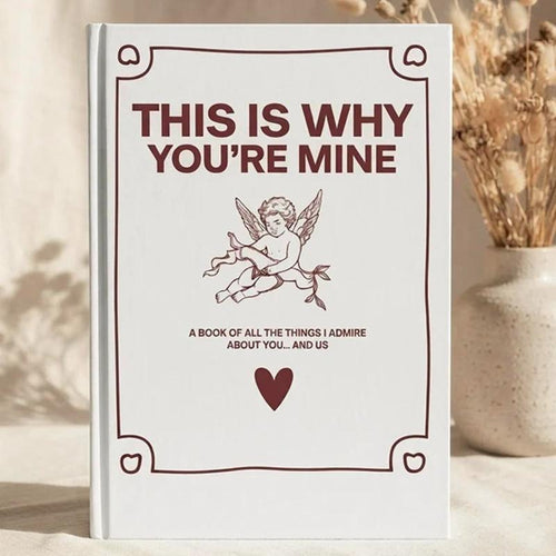 This Is Why You’re Mine™ – Romantic Love Journal | 70+ Guided Prompts for Couples, Anniversary & Relationship Memories
