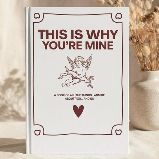 This Is Why You’re Mine™ – Romantic Love Journal | 70+ Guided Prompts for Couples, Anniversary & Relationship Memories
