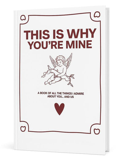 This Is Why You’re Mine™ – Romantic Love Journal | 70+ Guided Prompts for Couples, Anniversary & Relationship Memories