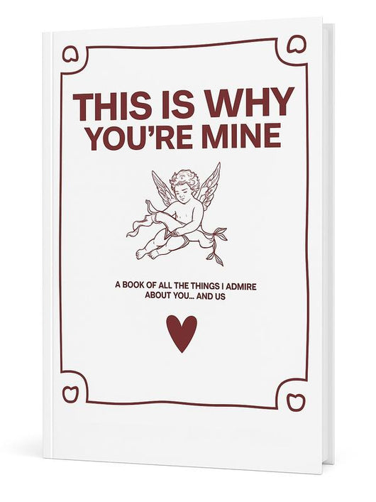 This Is Why You’re Mine™ – Romantic Love Journal | 70+ Guided Prompts for Couples, Anniversary & Relationship Memories